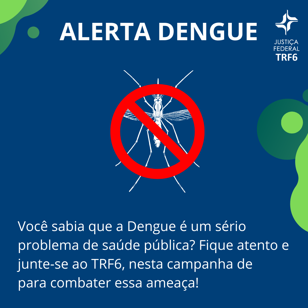 Imagem colorida em fundo azul da Campanha do TRF6 contra a dengue. Ao centro, a figura do mosquito da dengue com o símbolo de proibido em vermelho.