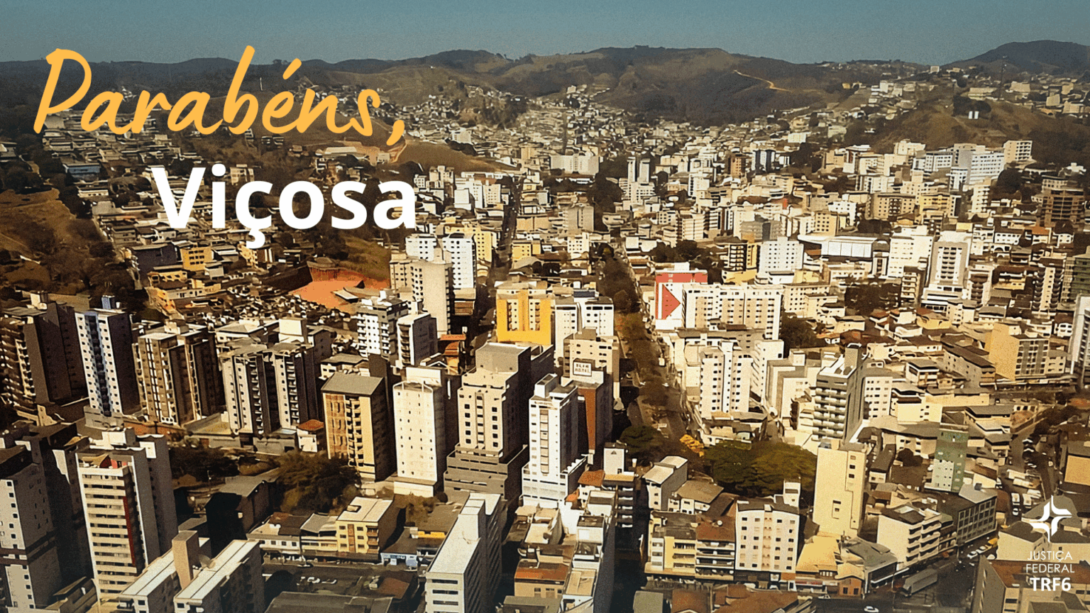 Viçosa celebra 154 anos de história e conquistas - JUSTIÇA FEDERAL