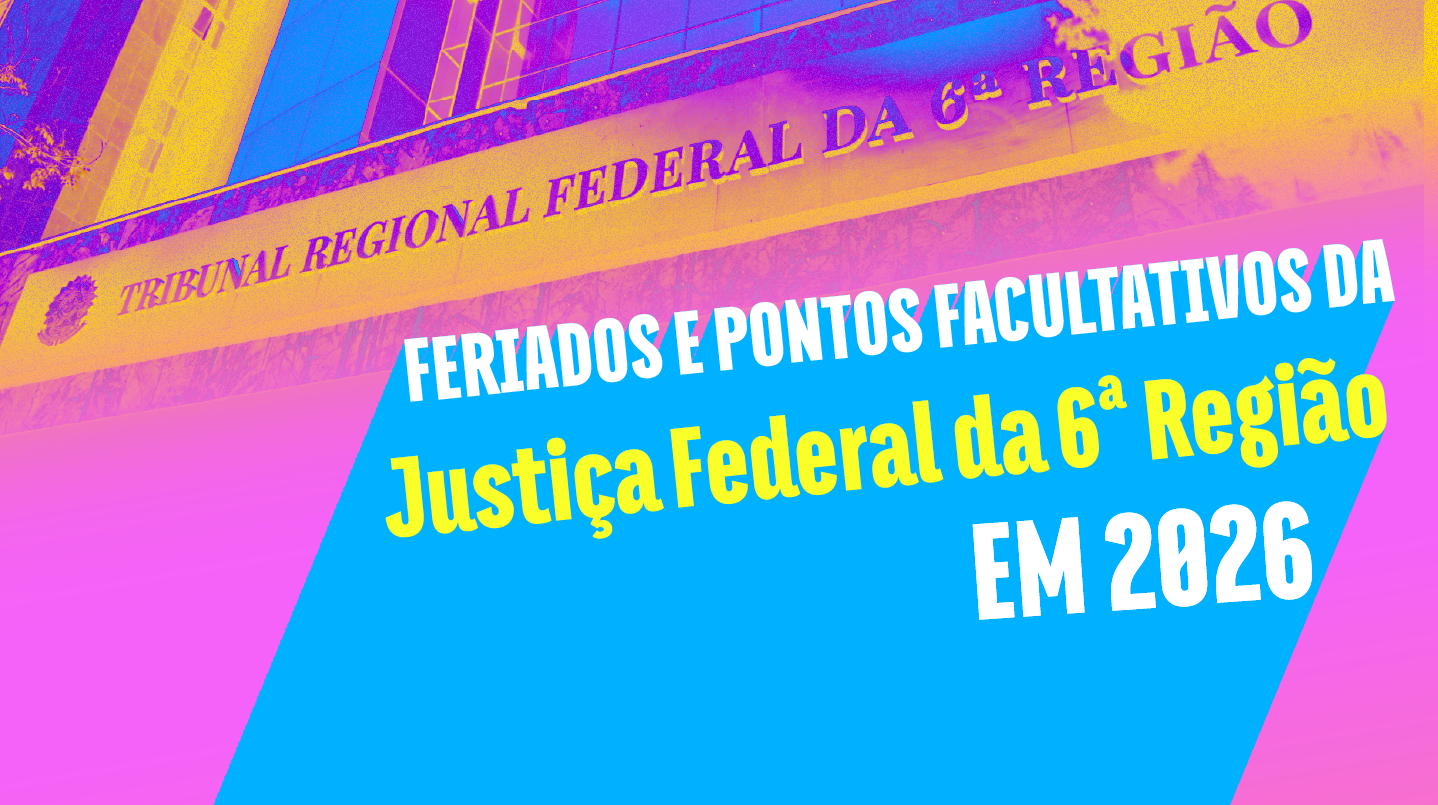 A imagem apresenta o letreiro de entrada do "Tribunal Regional Federal da 6ª Região" ao fundo, com um filtro artístico em tons de rosa e amarelo. Em destaque no primeiro plano, há o título informativo "FERIADOS E PONTOS FACULTATIVOS DA Justiça Federal da 6ª Região EM 2026" sobre um fundo azul e rosa.